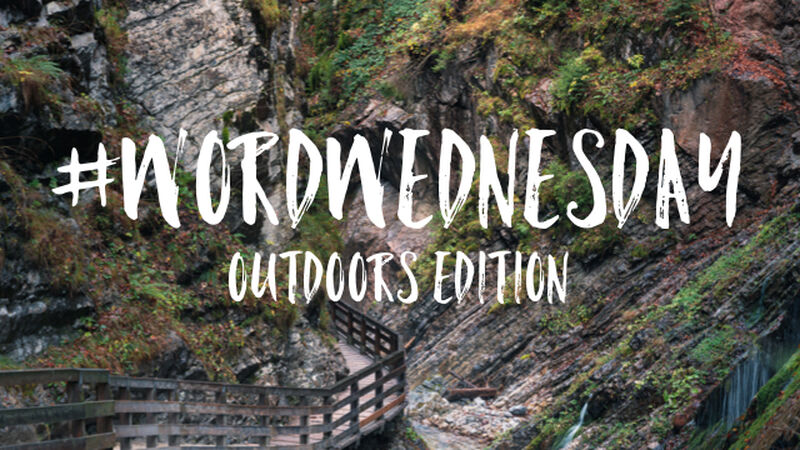 Word Wednesdays Outdoors Edition